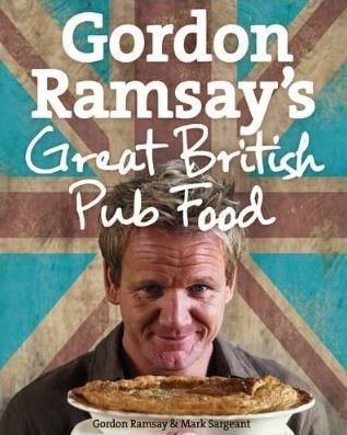 Ramsay Gordon - Gordon Ramsay's Great British Pub Food