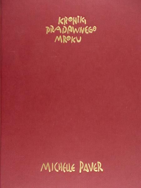 Paver Michelle - Kroniki Pradawnego mroku