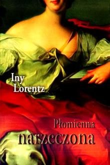 Lorentz Iny - Płomienna narzeczona