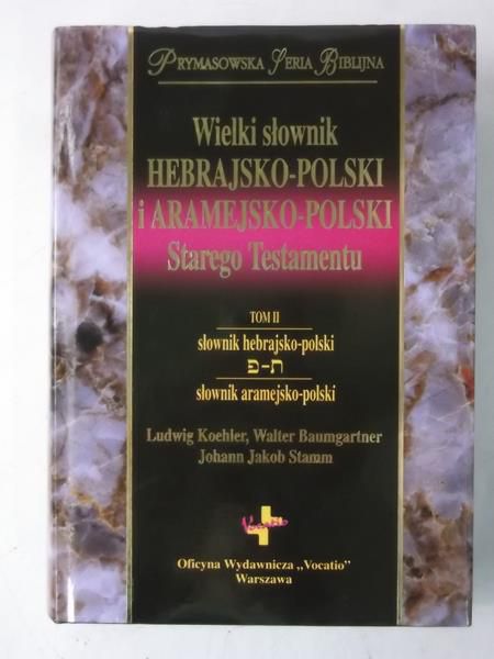 Koehler Ludwig - Wielki słownik hebrajsko-polski i aramejsko-polski Starego Testamentu, Nowa