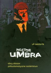 Oesterle Uli - Hector Umbra Obcy obszar Półautomatyczne szaleństwo