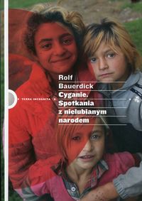 Bauerdick Rolf - Cyganie. Spotkanie z nielubianym narodem