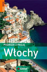 Woolfrey Celia - Podróże z pasją Włochy