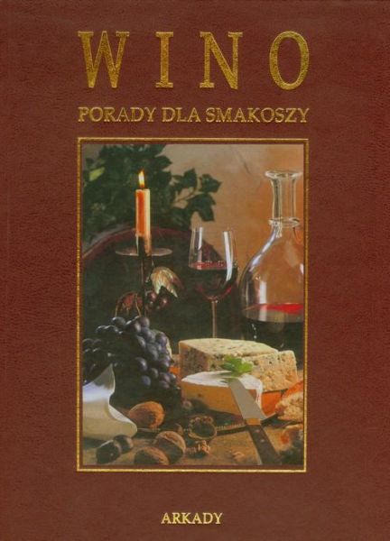 Kriesi Rolf - Wino. Porady dla smakoszy