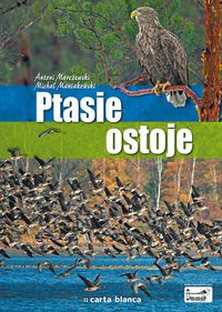 Marczewski Antoni - Ptasie ostoje