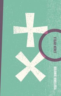 Keret Etgar - Kolonie Knellera