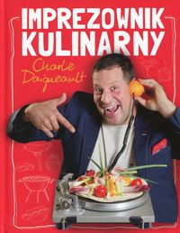 Daigneault Charlie - Imprezownik kulinarny