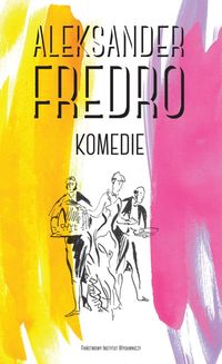 Fredro Aleksander - Komedie Wybór