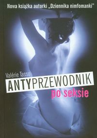 Tasso Valerie - Antyprzewodnik po seksie
