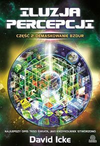 Icke David - Iluzja percepcji Część 2