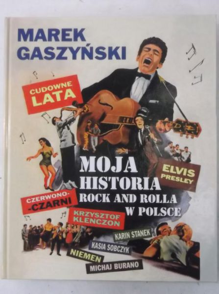 Gaszyński Marek - Moja historia Rock and Rolla w Polsce