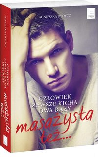 Dydycz Agnieszka - Człowiek zawsze kicha dwa razy Masażysta też