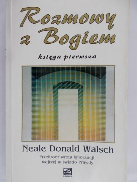 Welsch Neale Donald - Rozmowy z Bogiem