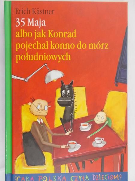 Kästner Erich - 35 maja albo jak Konrad pojechał konno do mórz południowych