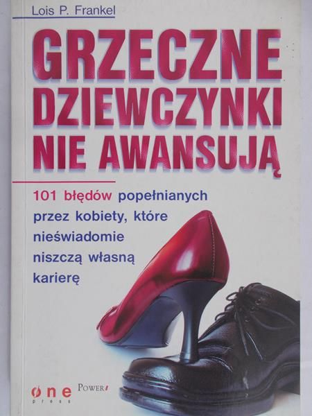 Frankel Lois P.  - Grzeczne dziewczynki nie awansują