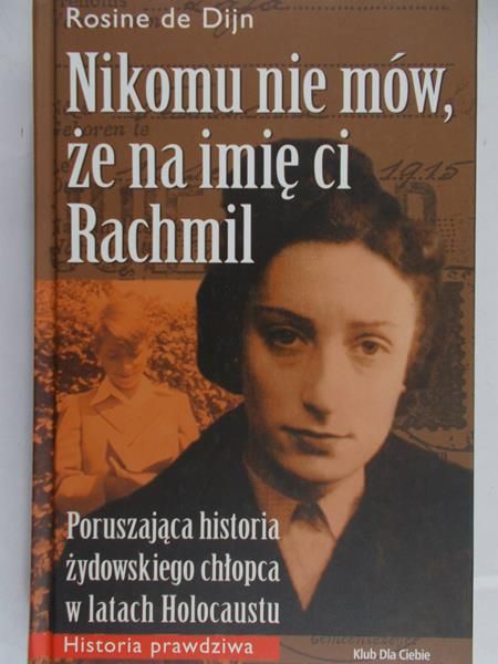 Dijn de Rosine - Nikomu nie mów, że na imię ci Rachmil