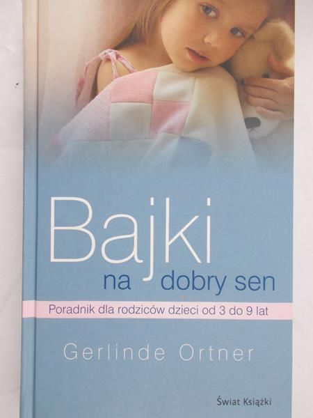 Ortner Gerlinde - Bajki na dobry sen