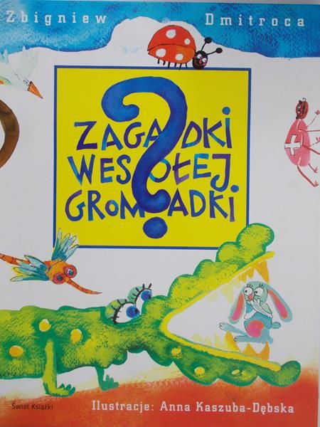Dmitroca Zbigniew - Zagadki wesołej gromadki