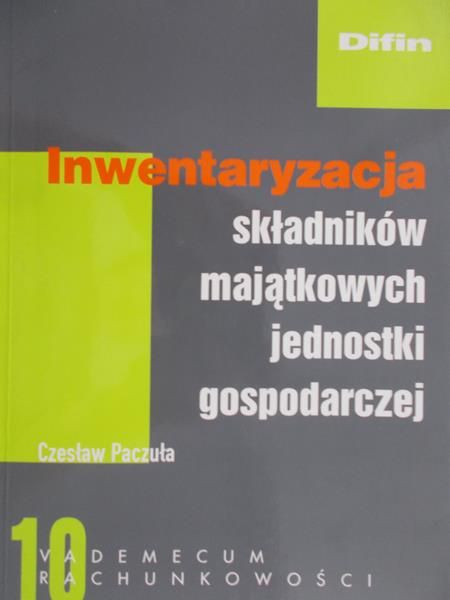Paczuła Czesław - Inwentaryzacja składników majątkowych jednostki gospodarczej