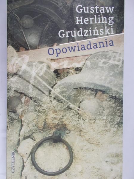 Herling-Grudziński Gustaw - Opowiadania