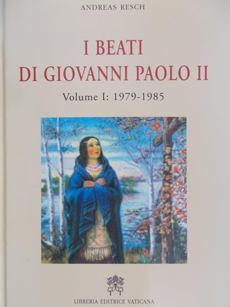 Resch Andreas - I Beati di Giovanni Paolo II