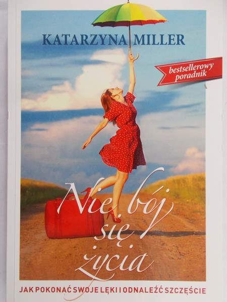 Miller Katarzyna - Nie bój się życia