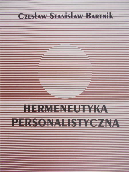 Bartnik Czesław - Stanisław - Hermeneutyka personalistyczna