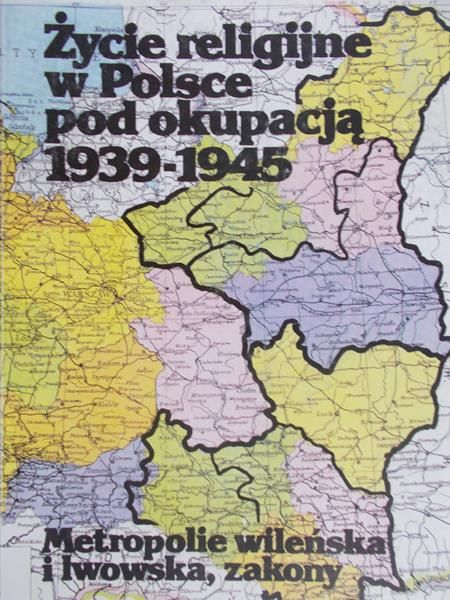 Zieliński Zygmunt (red.) - Życie religijne w Polsce pod okupacją 1939-1945