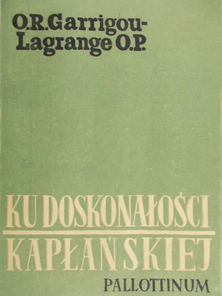 Garrigou-Lagrange O. R. - Ku doskonałości kapłańskiej