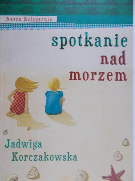 Korczakowska Jadwiga - Spotkanie nad morzem