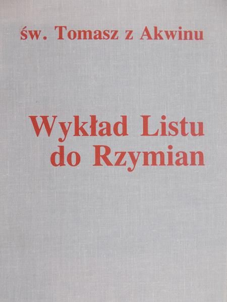 Św. Tomasz z Akwinu - Wykład Listu do Rzymian