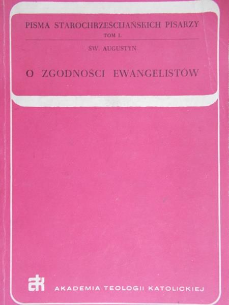 Św. Augustyn - O zgodności Ewangelistów