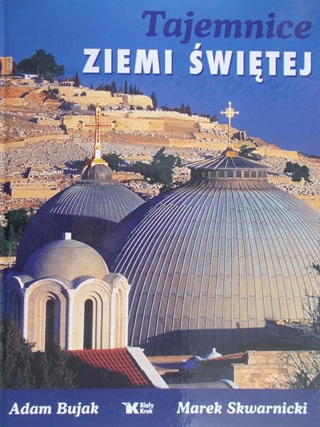 Bujak Adam - Tajemnice Ziemi Świętej