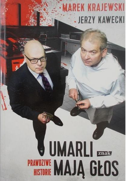 Krajewski Marek - Umarli mają głos. Prawdziwe historie