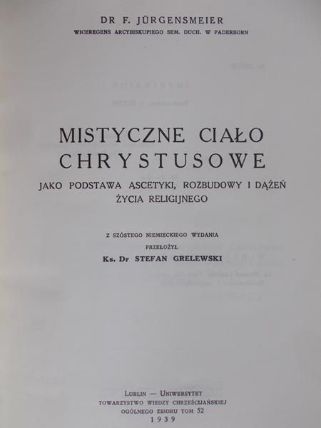 Jurgensmeier F. - Mistyczne ciało Chrystusowe, 1939r.