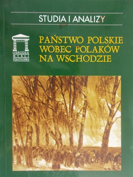 Gąsowski Tomasz (red.) - Państwo Polskie wobec Polaków na wschodzie