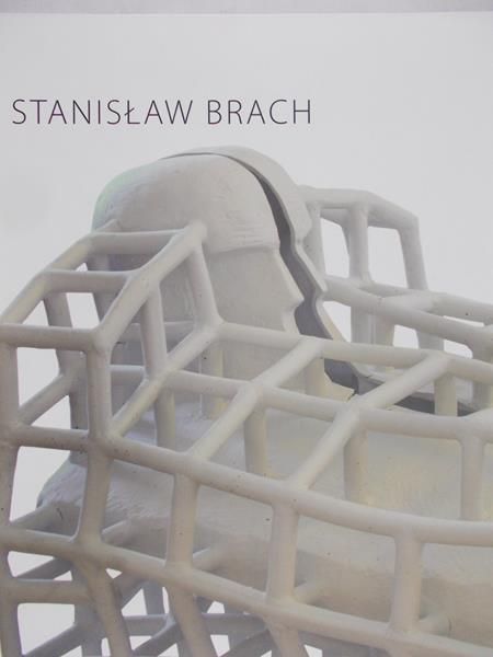 Brach Stanisław - Pomiędzy formą a przestrzenią