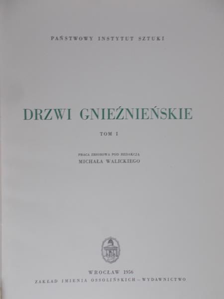 Walicki Michał (red.) - Drzwi gnieźnieńskie, tom I