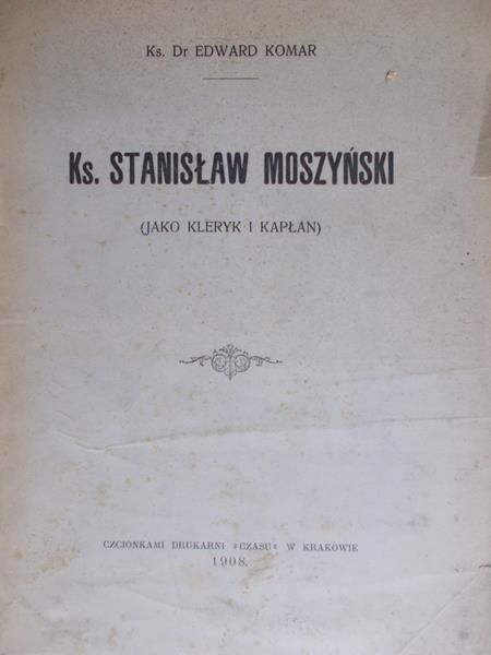 Ks. Stanisław Moszyński, 1908 r.
