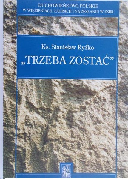 Ryżko Stanisław - Trzeba zostać