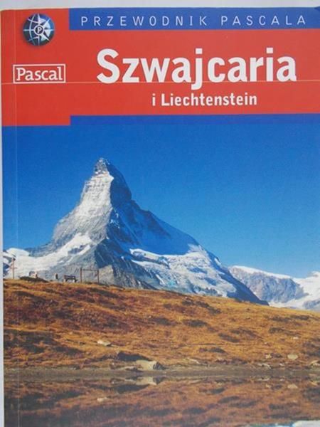 Szwajcaria i Liechtenstein. Przewodnik Pascala