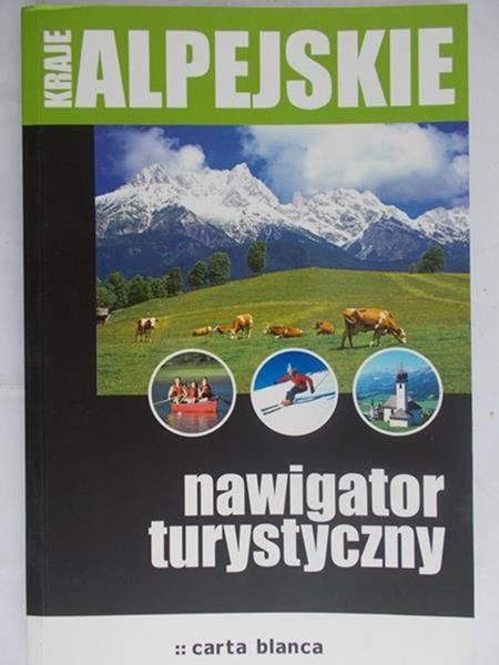 Kraje alpejskie. Nawigator turystyczny