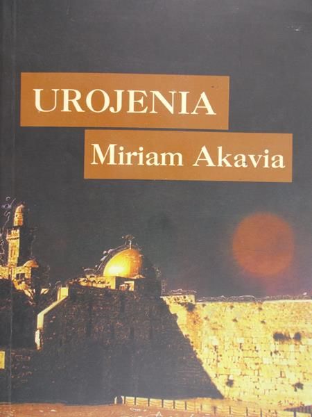 Akavia Miriam - Urojenia