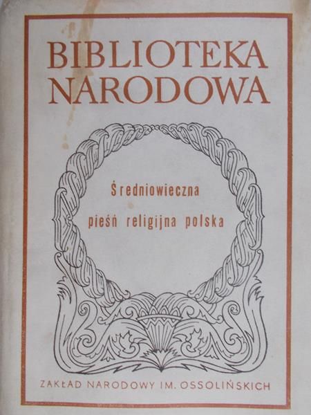 Korolko Mirosław (opr.) - Średniowieczna pieśń religijna polska