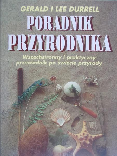 Durrell Gerald i Lee - Poradnik przyrodnika