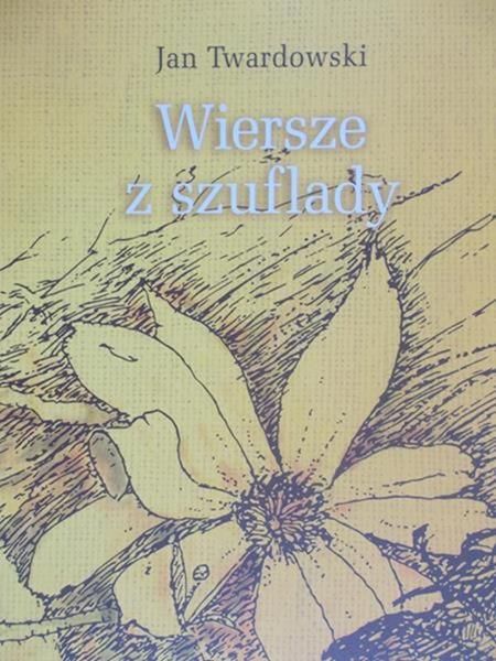 Twardowski Jan - Wiersze z szuflady