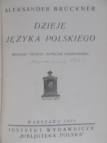 Bruckner Aleksander - Dzieje języka polskiego, 1925 r.