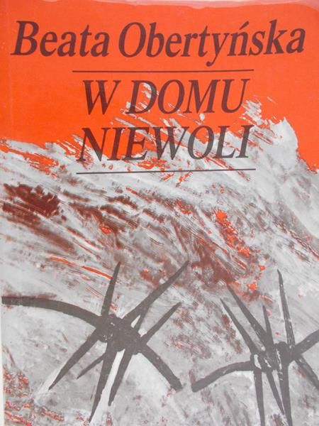 Obertyńska Beata -  W domu niewoli