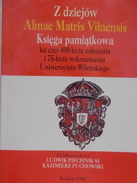 Piechnik Ludwik - Z dziejów Almae Matris Vilnensis