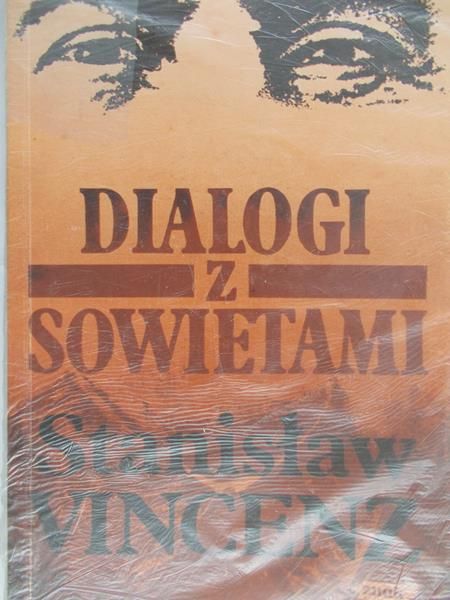 Vincenz Stanisław - Dialogi z Sowietami
